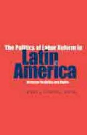 The Politics of Labor Reform in Latin America