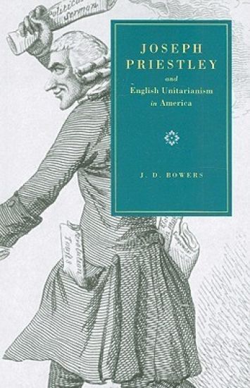 Joseph Priestley and English Unitarianism in America