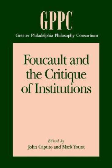 Foucault and the Critique of Institutions