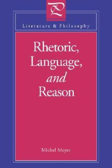 Rhetoric, Language, and Reason