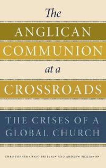 The Anglican Communion at a Crossroads