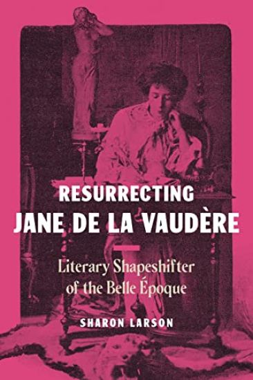 Resurrecting Jane de La Vaudère