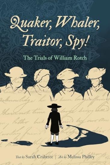 Quaker, Whaler, Traitor, Spy!