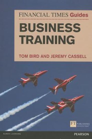 Financial Times Guide to Business Training, The