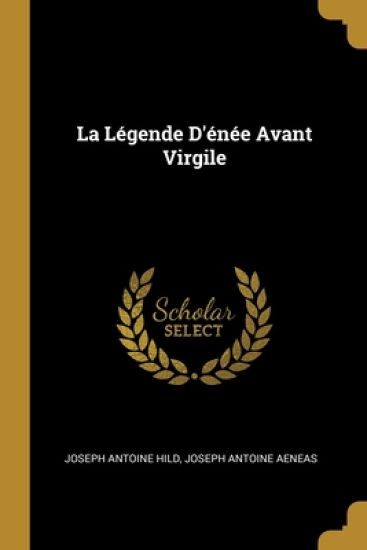 La Légende D'énée Avant Virgile