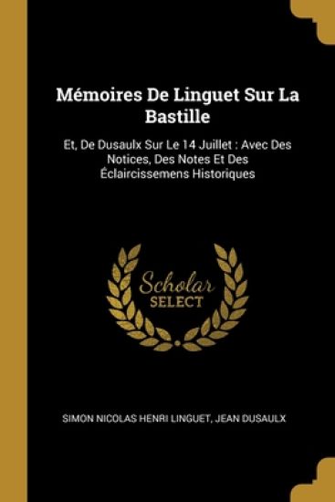 Mémoires De Linguet Sur La Bastille