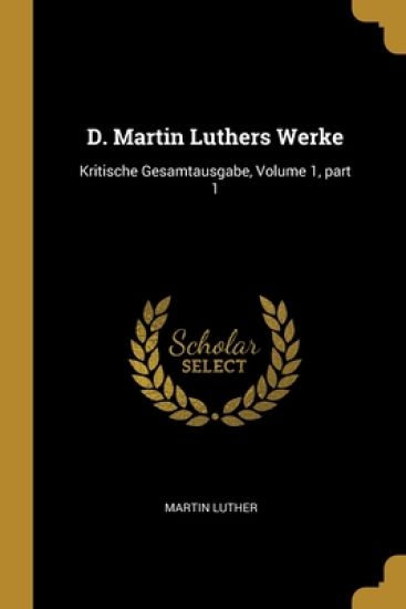 D. Martin Luthers Werke