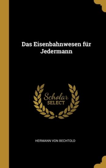 Das Eisenbahnwesen für Jedermann