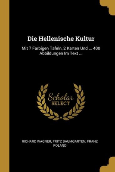 Die Hellenische Kultur