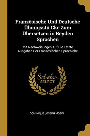 Französische Und Deutsche Übungsstü Cke Zum Übersetzen in Beyden Sprachen