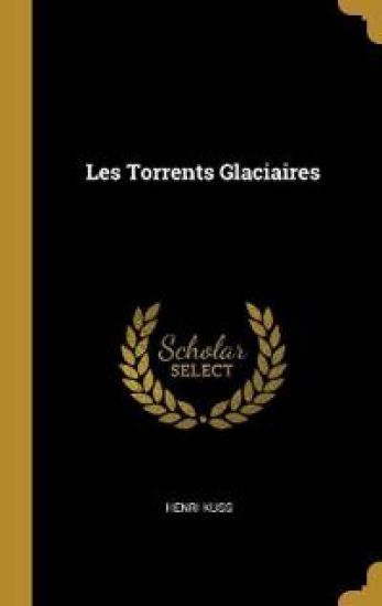 Les Torrents Glaciaires