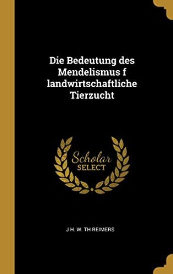 Die Bedeutung des Mendelismus f landwirtschaftliche Tierzucht