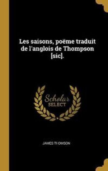 Les saisons, poëme traduit de l'anglois de Thompson [sic].