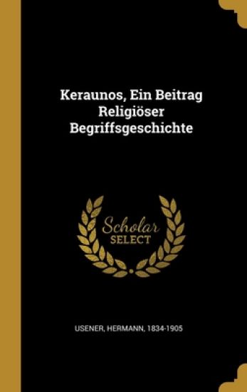 Keraunos, Ein Beitrag Religiöser Begriffsgeschichte