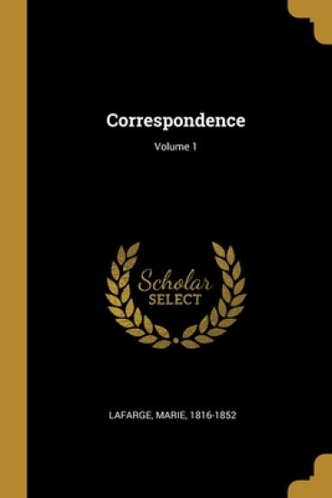 Correspondence; Volume 1