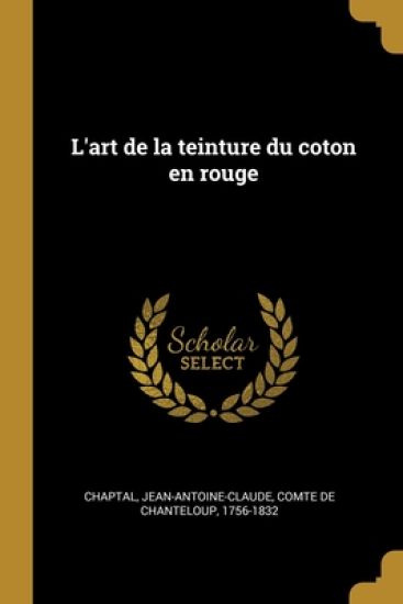 L'art de la teinture du coton en rouge