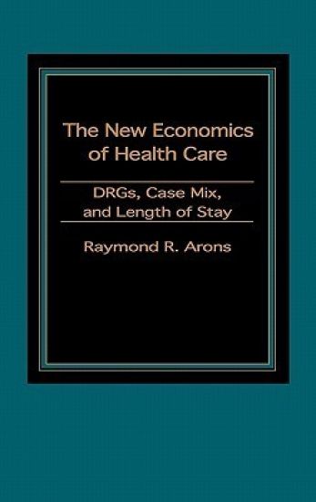 The New Economics of Health Care