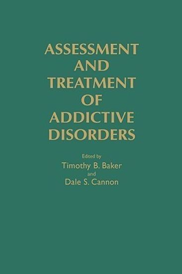 Assessment and Treatment of Addictive Disorders