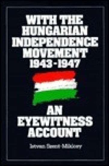 With the Hungarian Independence Movement, 1943-1947