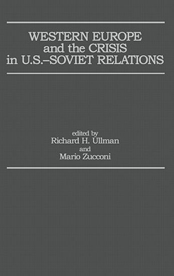 Western Europe and the Crisis in U.S.-Soviet Relations