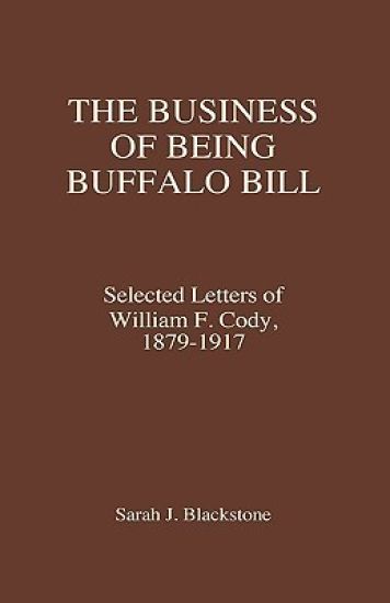 The Business of Being Buffalo Bill