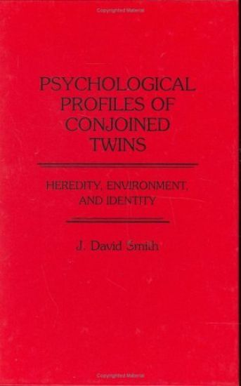 Psychological Profiles of Conjoined Twins