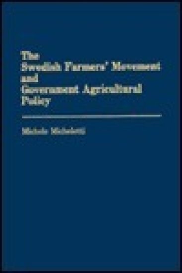 The Swedish Farmers' Movement and Government Agricultural Policy