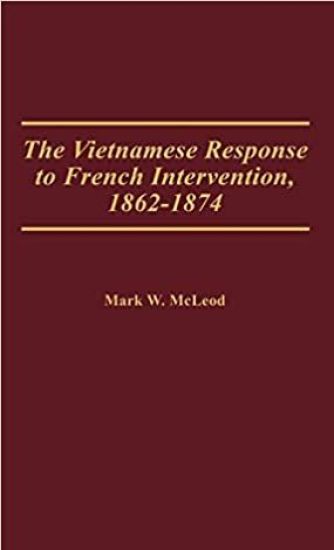 The Vietnamese Response to French Intervention, 1862-1874