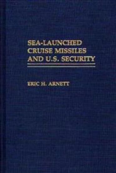 Sea-Launched Cruise Missiles and U.S. Security