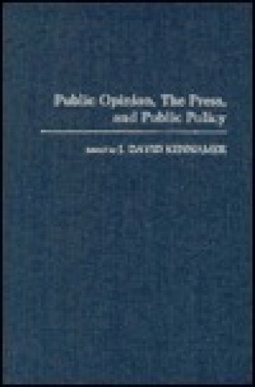 Public Opinion, the Press, and Public Policy