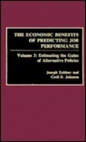 The Economic Benefits of Predicting Job Performance