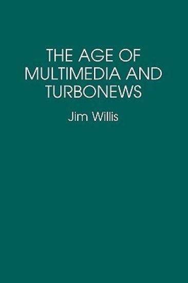 The Age of Multimedia and Turbonews