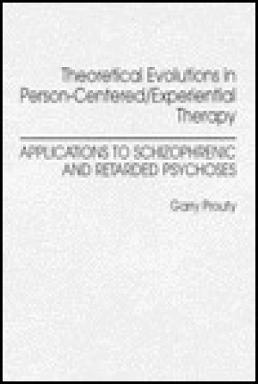 Theoretical Evolutions in Person-Centered/Experiential Therapy