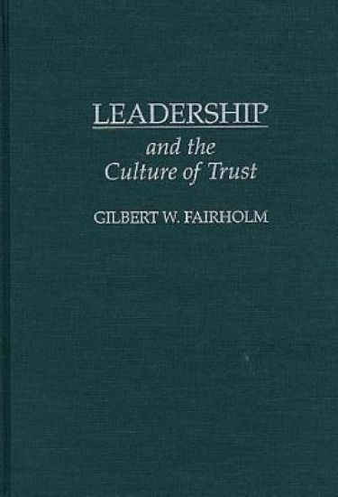 Leadership and the Culture of Trust