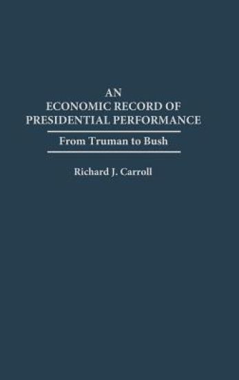 An Economic Record of Presidential Performance