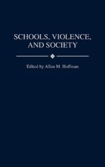 Schools, Violence, and Society