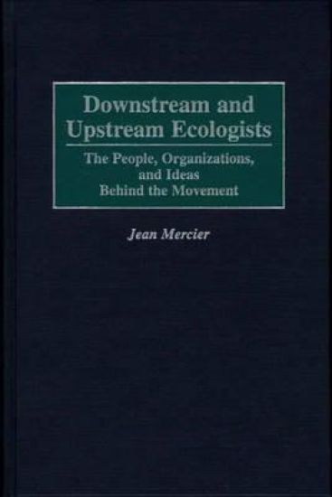 Downstream and Upstream Ecologists