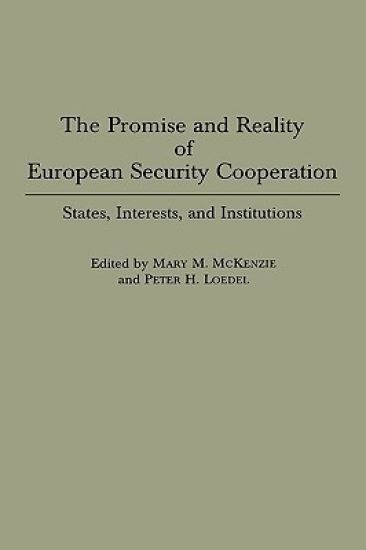 The Promise and Reality of European Security Cooperation