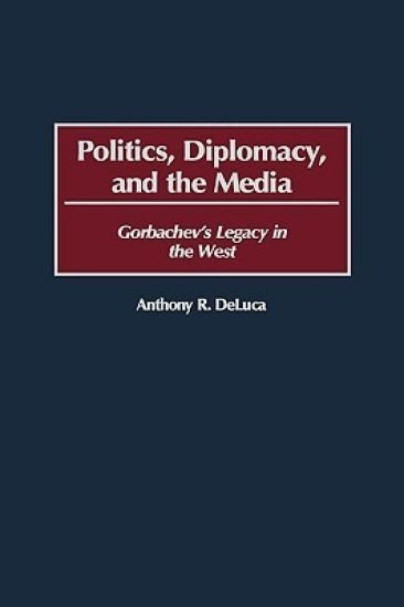 Politics, Diplomacy, and the Media