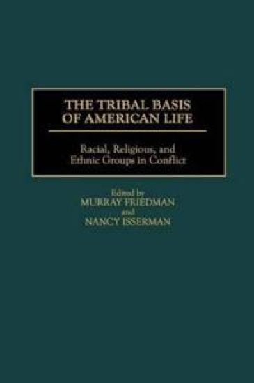 The Tribal Basis of American Life
