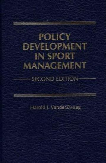 Policy Development in Sport Management, 2nd Edition