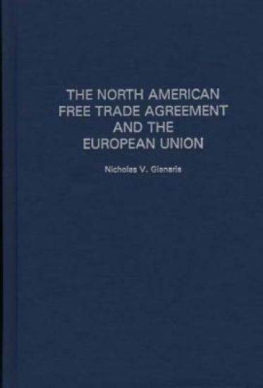 The North American Free Trade Agreement and the European Union