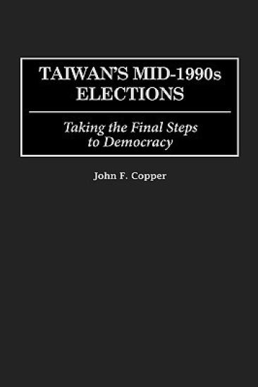 Taiwan's Mid-1990s Elections