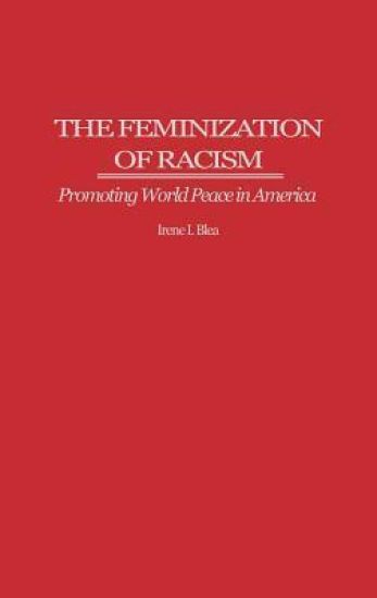 The Feminization of Racism