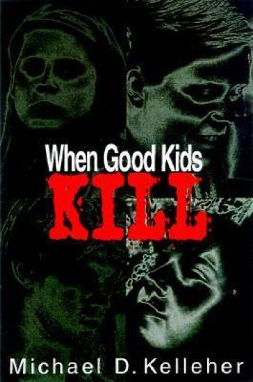 When Good Kids Kill