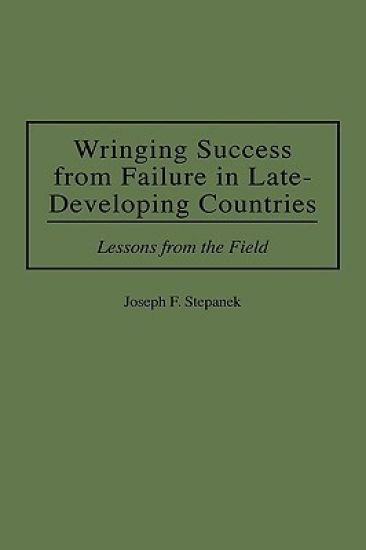 Wringing Success from Failure in Late-Developing Countries