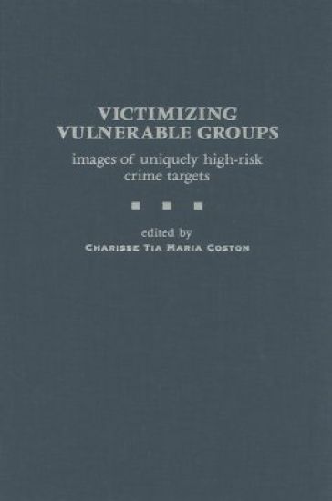 Victimizing Vulnerable Groups