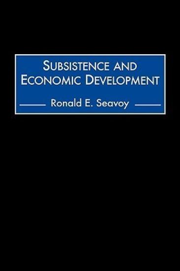 Subsistence and Economic Development