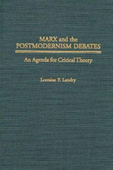 Marx and the Postmodernism Debates