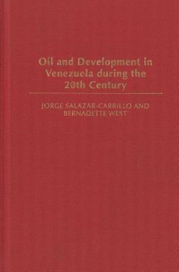 Oil and Development in Venezuela during the 20th Century